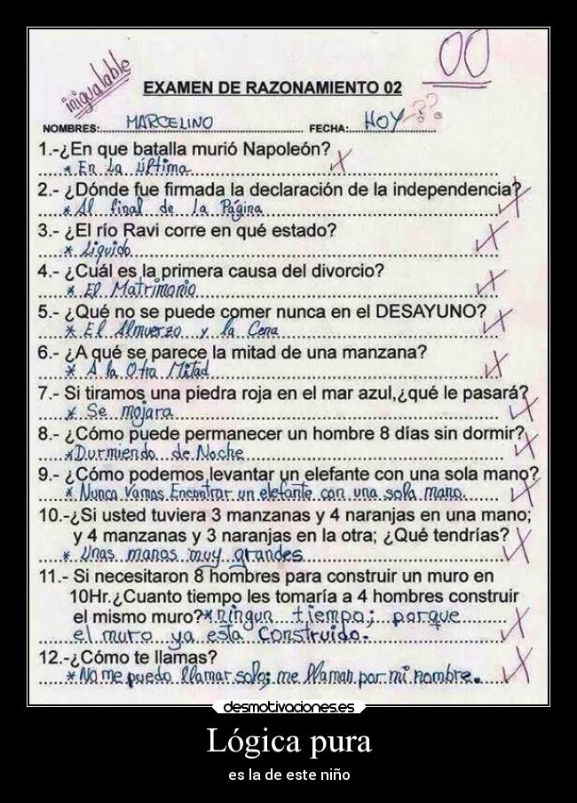 Lógica pura - es la de este niño