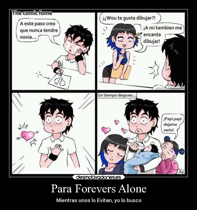 Para Forevers Alone - Mientras unos lo Evitan, yo lo busco