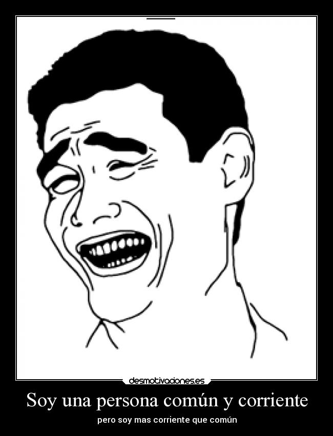 Soy una persona común y corriente - 