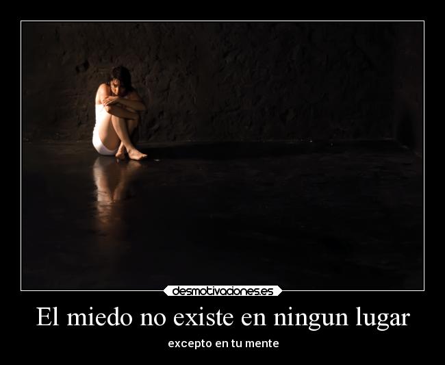 El miedo no existe en ningun lugar - 