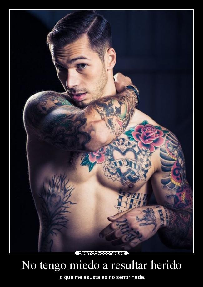 No tengo miedo a resultar herido -