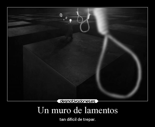 Un muro de lamentos - 
