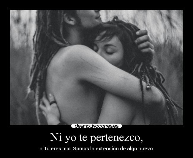 Ni yo te pertenezco, - 