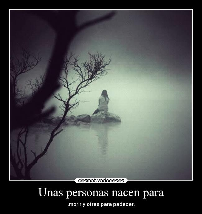 Unas personas nacen para - 