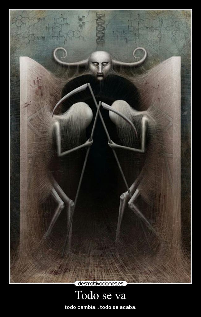 Todo se va - todo cambia... todo se acaba.