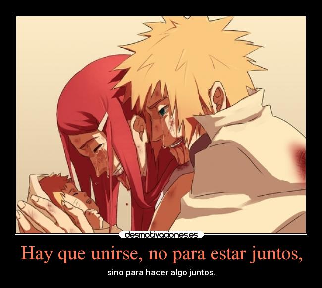 Hay que unirse, no para estar juntos, - 