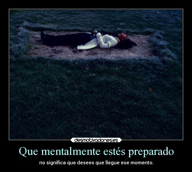 Que mentalmente estés preparado -