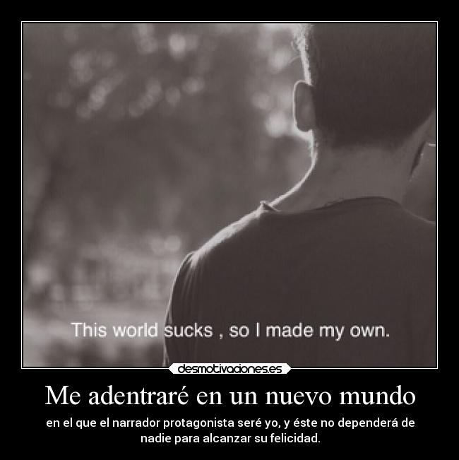 Me adentraré en un nuevo mundo -