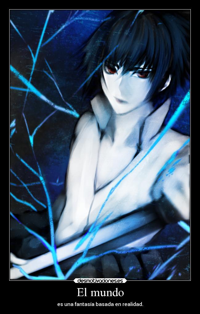 El mundo - es una fantasía basada en realidad.