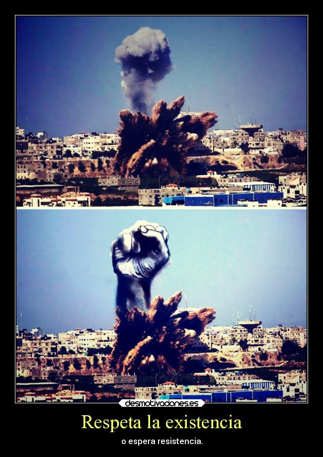 Respeta la existencia -