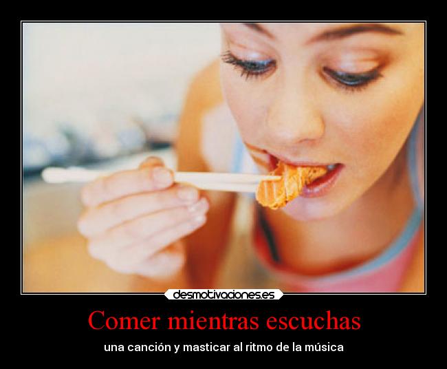 Comer mientras escuchas - una canción y masticar al ritmo de la música