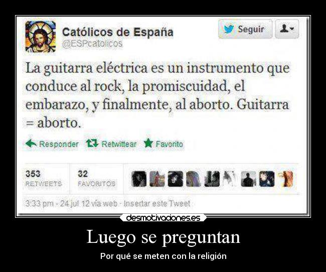 Luego se preguntan - 