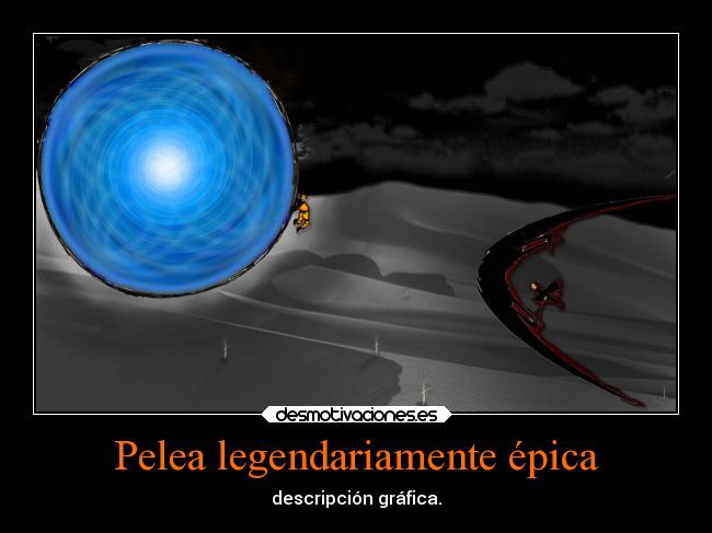 Pelea legendariamente épica - descripción gráfica.