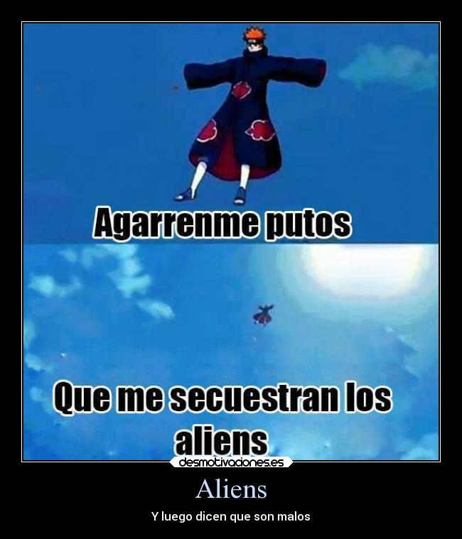 carteles naruto anime shippuden nagato pain yahiko rinnegan aliens alienigenas discriminados desmotivaciones