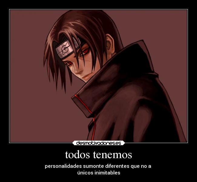 carteles naruto vida anime uchiha itachi desmotivaciones