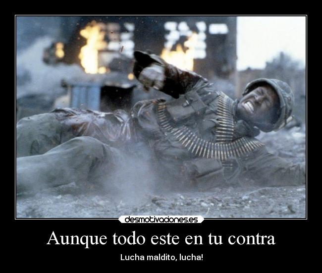 Aunque todo este en tu contra - 