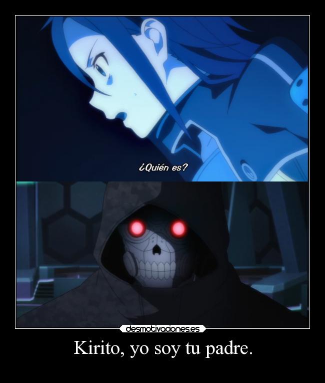Kirito, yo soy tu padre. - 