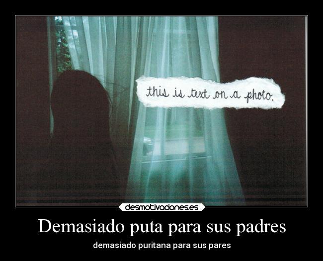 Demasiado puta para sus padres - demasiado puritana para sus pares