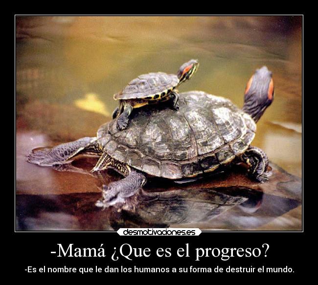 -Mamá ¿Que es el progreso? - 