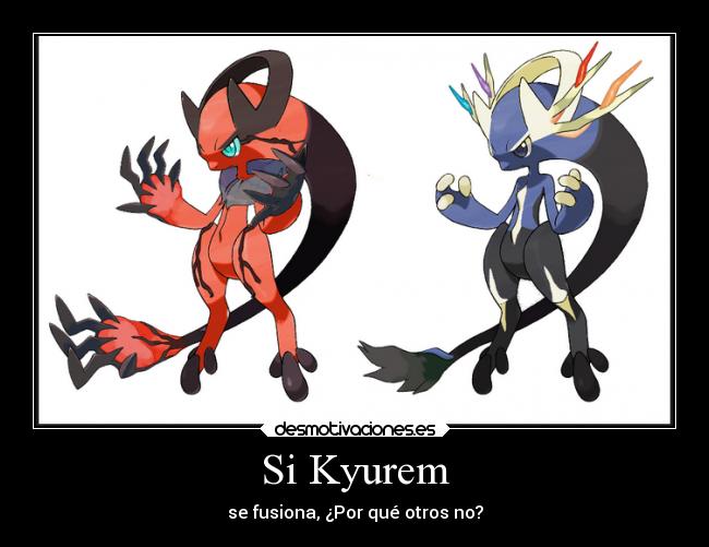 Si Kyurem -