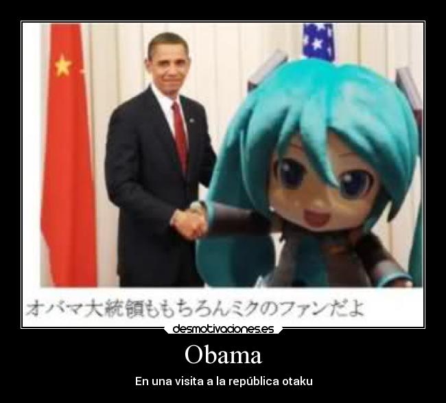 Obama - En una visita a la república otaku