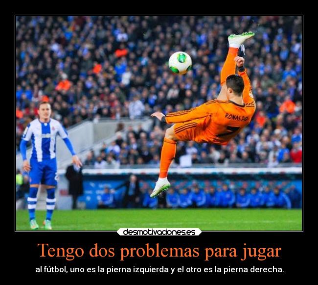 Tengo dos problemas para jugar - 