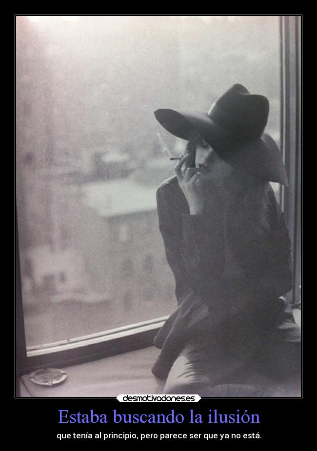 Estaba buscando la ilusión - 