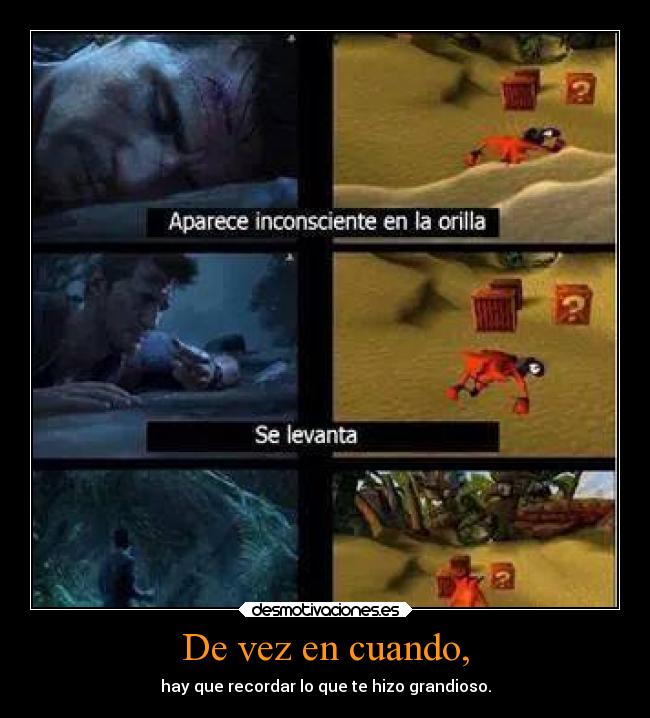 De vez en cuando, - hay que recordar lo que te hizo grandioso.