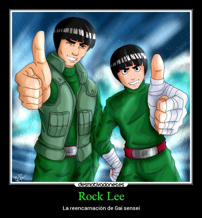 Rock Lee - La reencarnación de Gai sensei