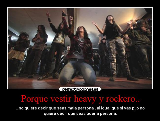 carteles rock heavy vestimenta personas personalidad desmotivaciones