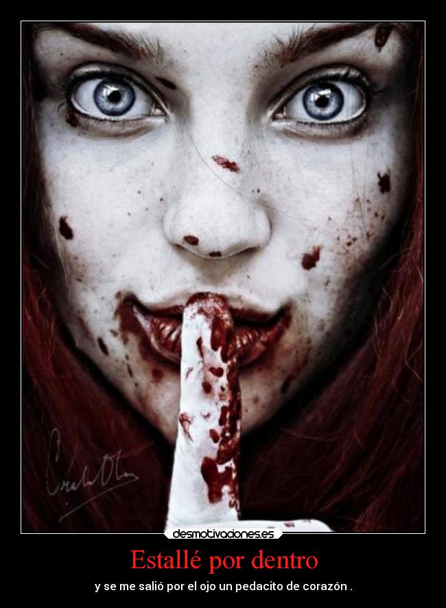 Estallé por dentro -