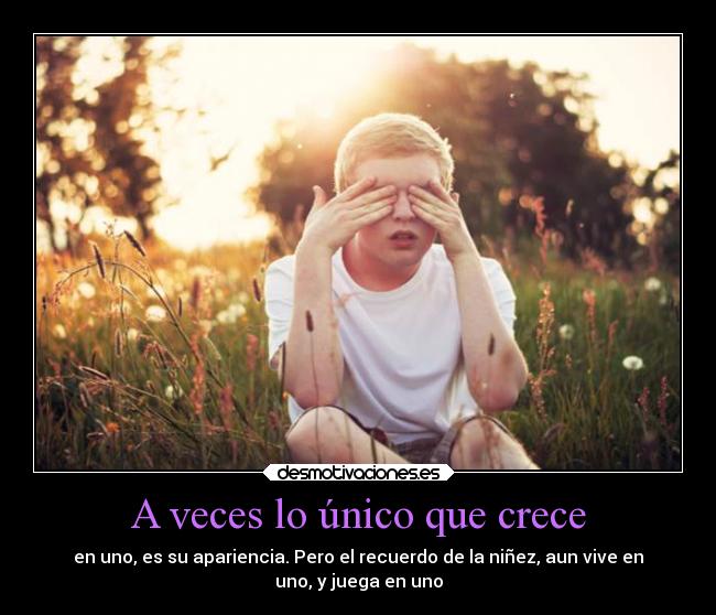 A veces lo único que crece -