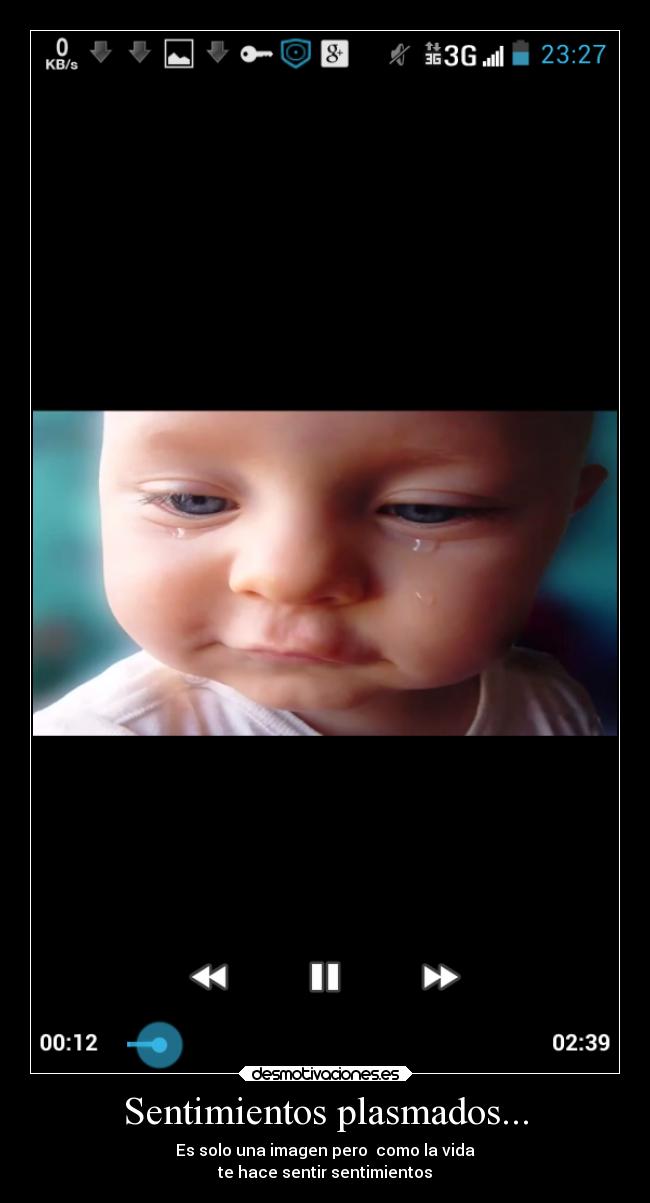 Sentimientos plasmados... - Es solo una imagen pero como la vida
te hace sentir sentimientos