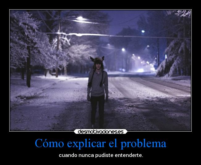 Cómo explicar el problema - 