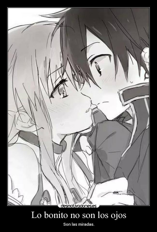 Lo bonito no son los ojos - Son las miradas.