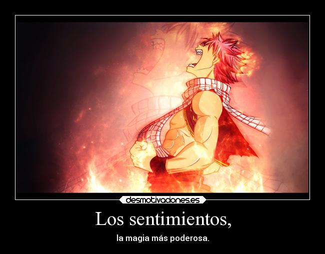 Los sentimientos, - la magia más poderosa.