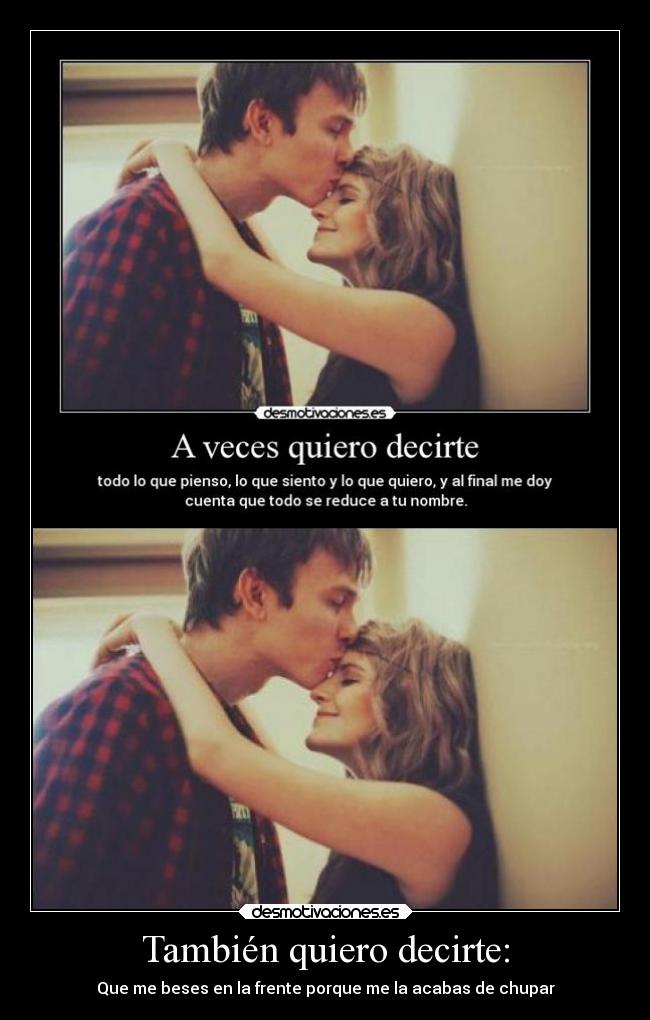 También quiero decirte: - 