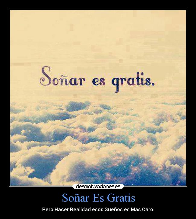 Soñar Es Gratis - 