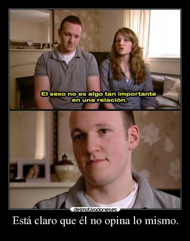 Está claro que él no opina lo mismo. -