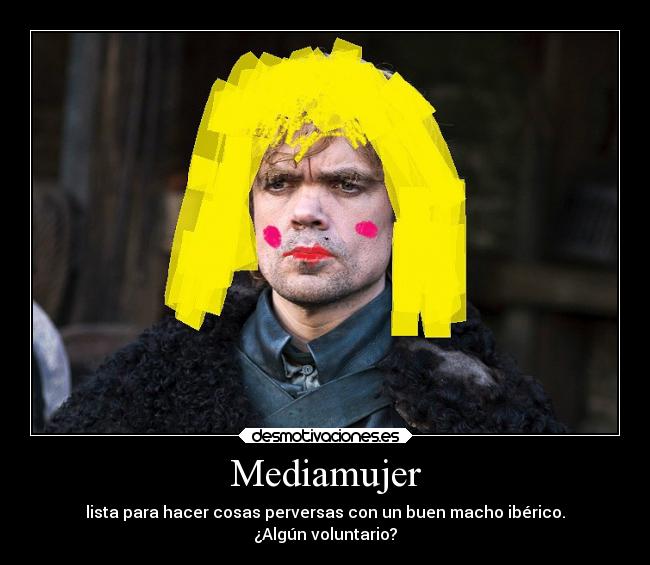 Mediamujer - lista para hacer cosas perversas con un buen macho ibérico.
¿Algún voluntario?