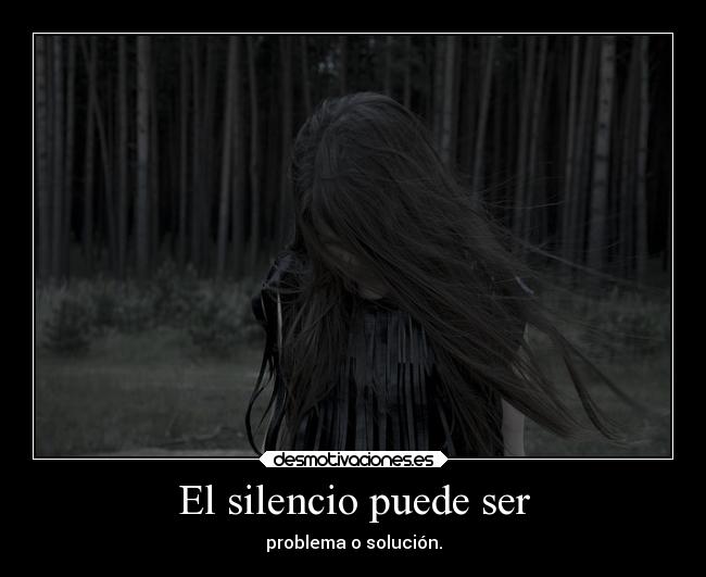El silencio puede ser -