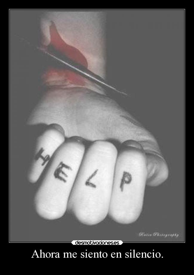 Ahora me siento en silencio. -