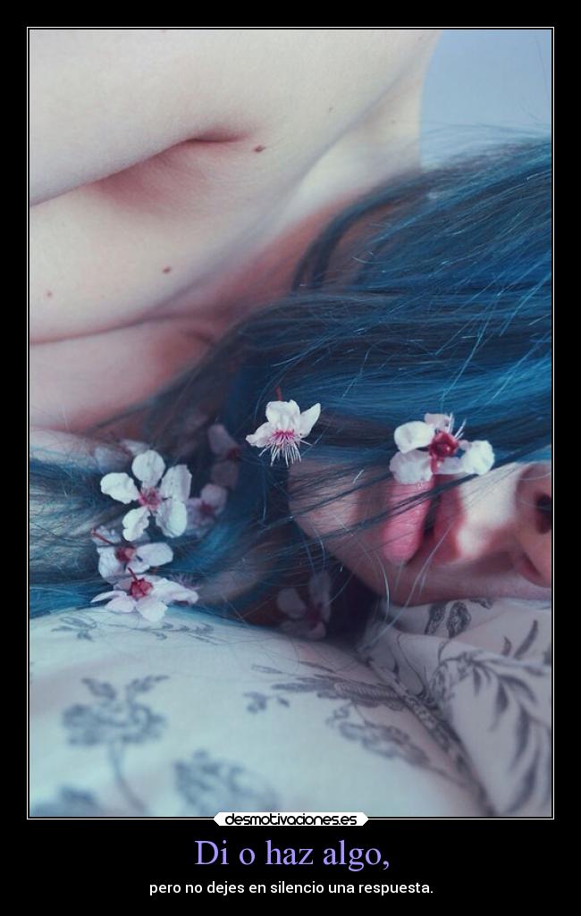 carteles silencio vida decir haz hacer algo respuesta pregunta desmotivaciones