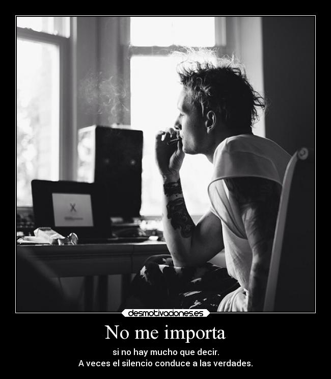 No me importa -