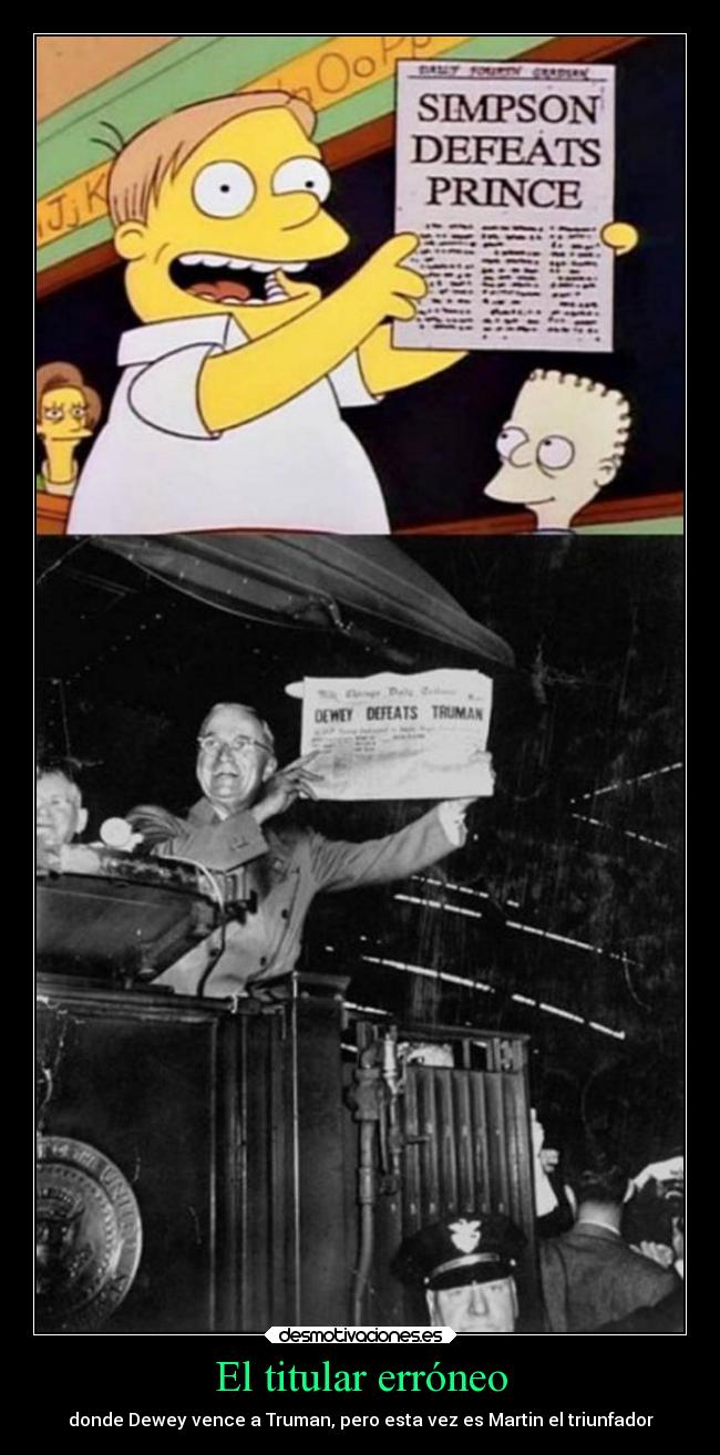 El titular erróneo - donde Dewey vence a Truman, pero esta vez es Martin el triunfador