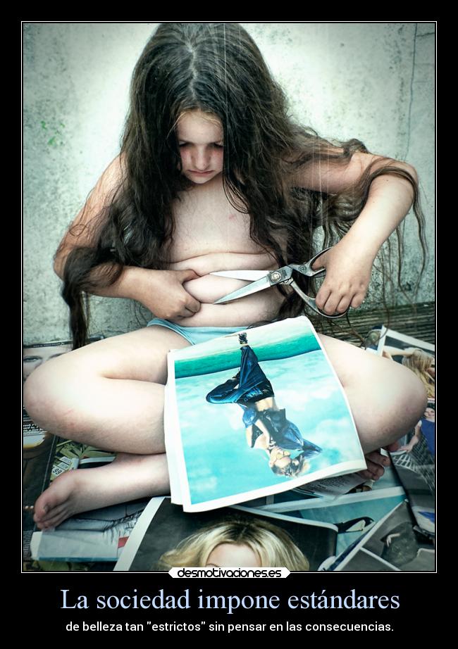La sociedad impone estándares -