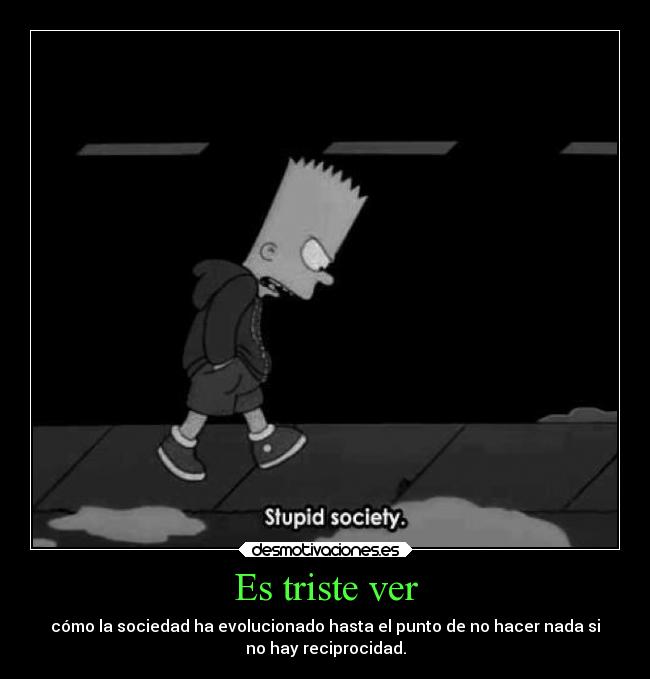 Es triste ver -