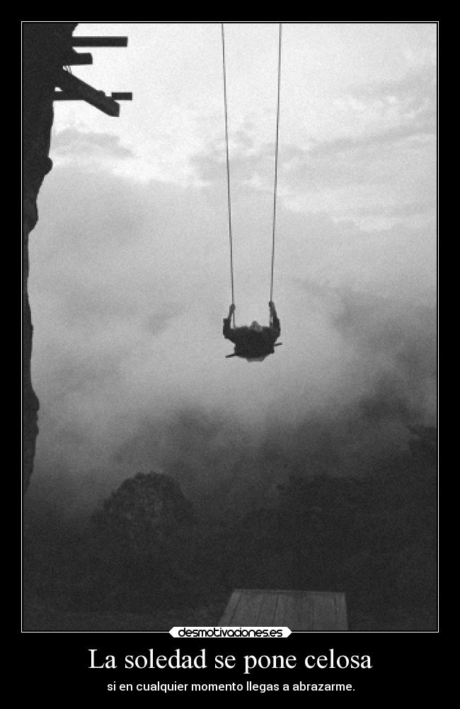 carteles soledad alma mundo abrazos soledad zetaaerreerrea soylapolla slp teodio lagrimas gris desmotivaciones