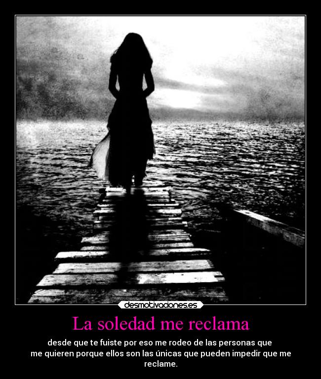 La soledad me reclama - 