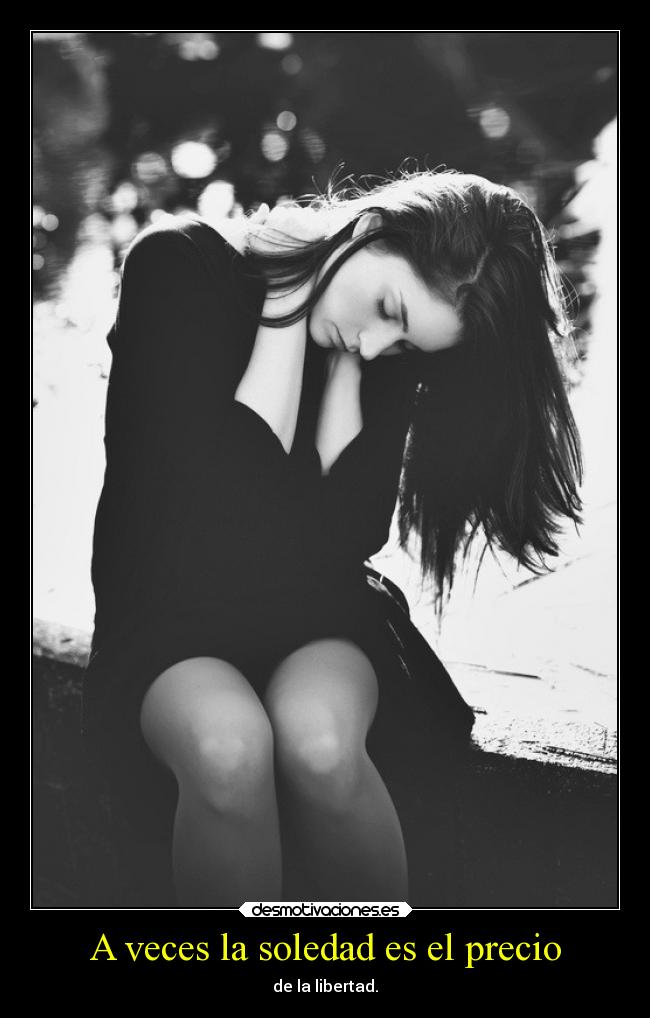 A veces la soledad es el precio -